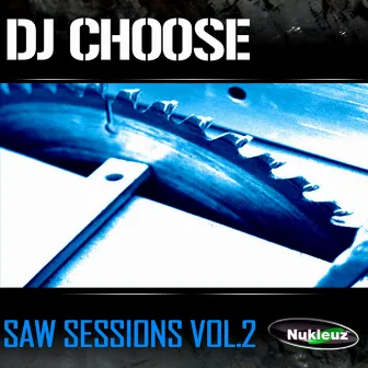 Saw Session Vol 2 by DJ Choose