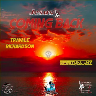 Jesus iS Coming Back by Travale Richardson