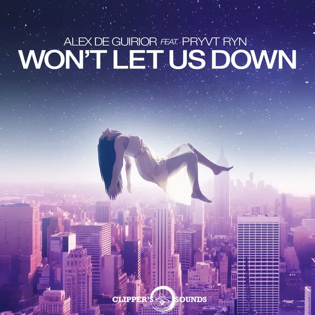 Won't Let Us Down - Radio Edit