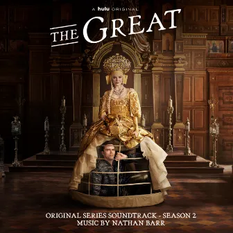 The Great: Season 2 (Original Series Soundtrack) by Nathan Barr