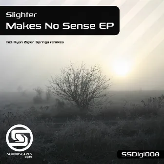 Makes No Sense by Slighter