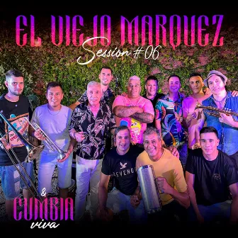 Cumbia Viva Session #6 El Viejo Marquez by Cumbia Viva