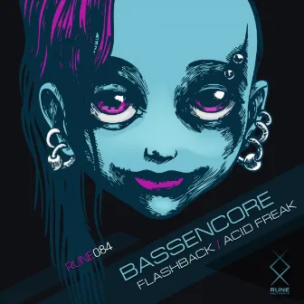 Flashback/Acid Freak by BASSENCORE