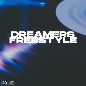 Dreamers Freestyle by Dibyo