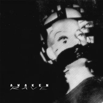 RAVE by awaken