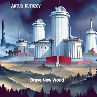 Brave New World by Artur Kutuzov