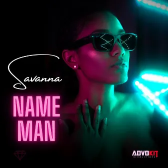 Name Man by Savanna