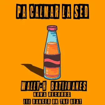 Pa Calmar la Sed by BATIJUANES