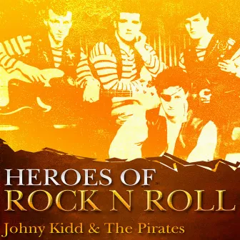 Heros Of Rock And Roll by Johnny Kidd & The Pirates