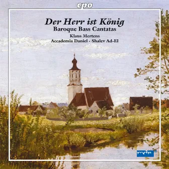 Der Herr ist König: Baroque Bass Cantatas by Accademia Daniel