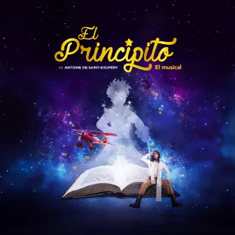 El Principito de Antoine de Saint - Exupéry, el Musical by Preludio