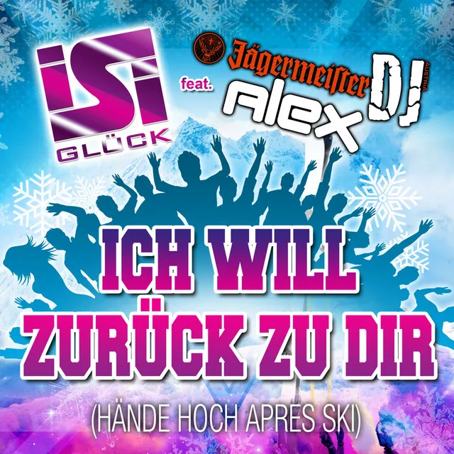 Ich will zurück zu Dir (Hände hoch Après Ski)