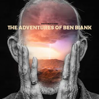 The Adventures Of Ben Blank by Sam Roberts Band