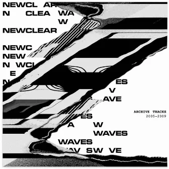 Archive Tracks 2005-2009 by Newclear Waves