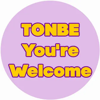 You're Welcome by Tonbe