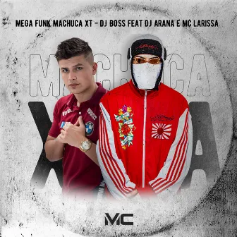 Mega Funk Machuca Xt by Mc Larissa