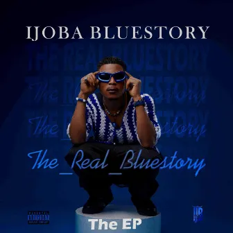 The_Real_Bluestory by Ijoba Bluestory