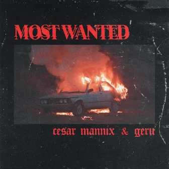 Most Wanted by Cesar Mannix