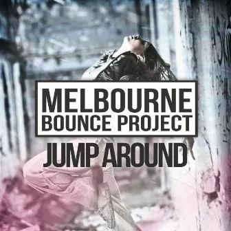 Jump Around by Melbourne Bounce Project