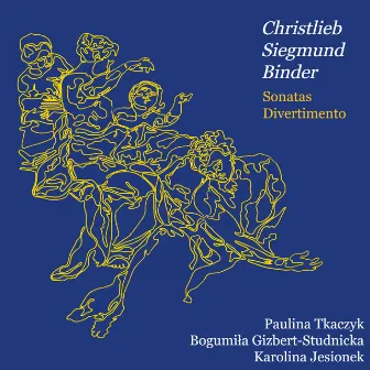 Sonatas, Divertimento by Christlieb Siegmund Binder