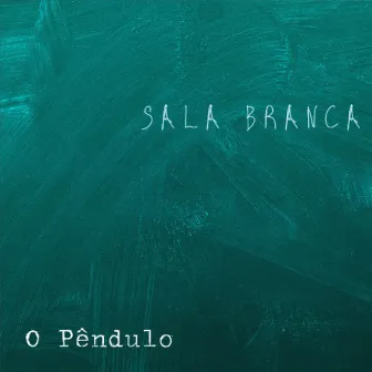 O Pêndulo by Sala Branca