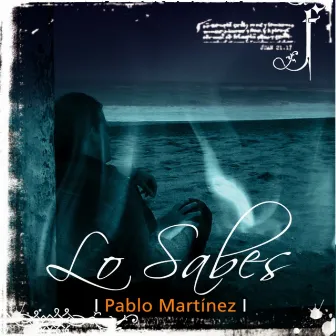 Lo Sabes by Pablo Martinez