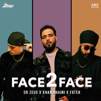 Face 2 Face by Khan Bhaini