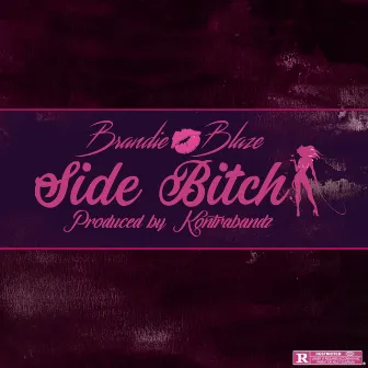 Side Bitch by Brandie Blaze