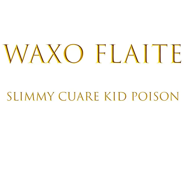 Waxo Flaite