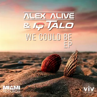 We Could Be - EP by Alex Alive