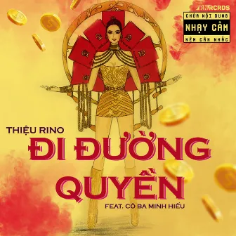 Đi Đường Quyền (Rino Trumpet Mix) by THIEURINO+