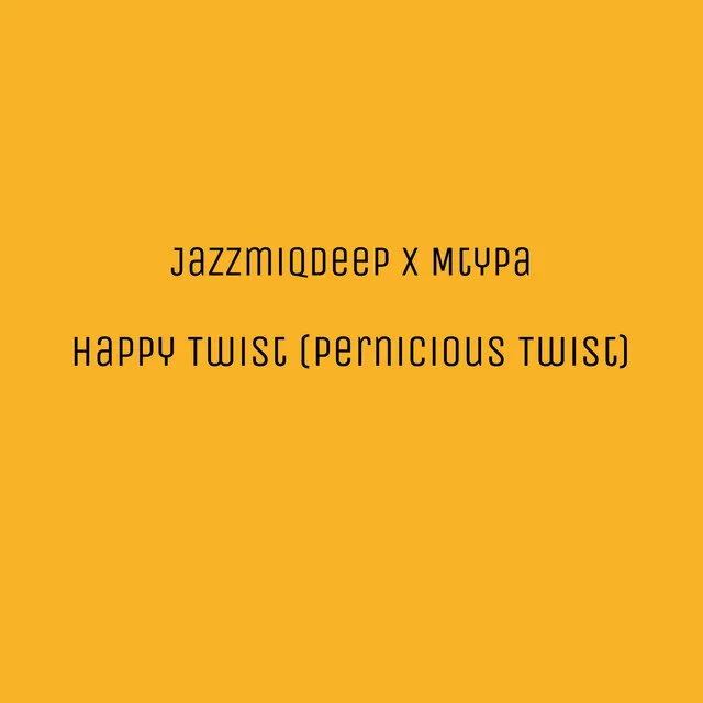 Happy Twist (Pernicious Twist) - Instrumental Version