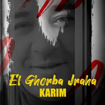 El Ghorba Jraha by Karim