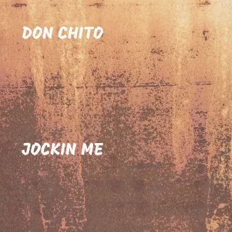 Jockin Me by Don Chito