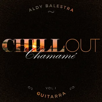 Chillout Chamamé Guitarra vol 1 by Aldy Balestra