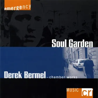 Derek Bermel: Soul Garden-Chamber Works by Derek Bermel