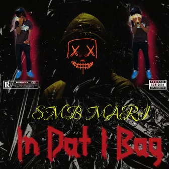 In Dat 1 Bag by SMB MARI