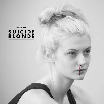 Suicide Blonde by Kellan.