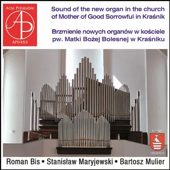 Sound of the new organ in the church of Mother of Good Sorrowful in Kraśnik by Stanisław Maryjewski