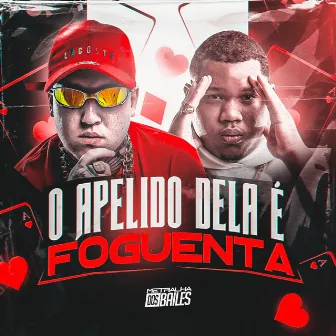 O Apelido Dela e Foguenta by DJ Miller Oficial