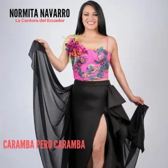 Caramba pero Caramba by Normita Navarro