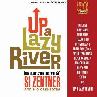 Up A Lazy River (Big Band Plays The Big Hits: Vol. 2) by Si Zentner