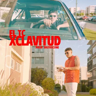 Xclavitud by EL TC