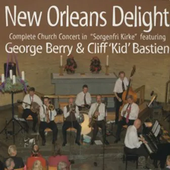 Complete Church Concert (feat. George Berry & Cliff 'Kid' Bastien) [Live] by New Orleans Delight