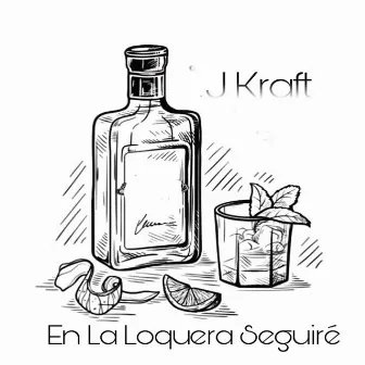 En la Loquera Seguire by J Kraft