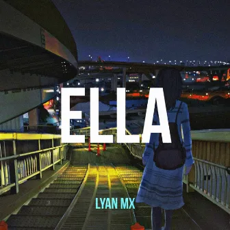 Ella by Lyan Mx