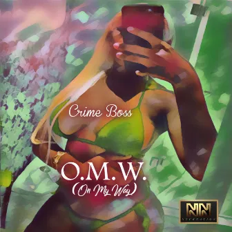 O.M.W. (On My Way) by Nyce Nation Records