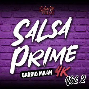 Barrio Milan 4K, Vol. 2 by Salsa Prime