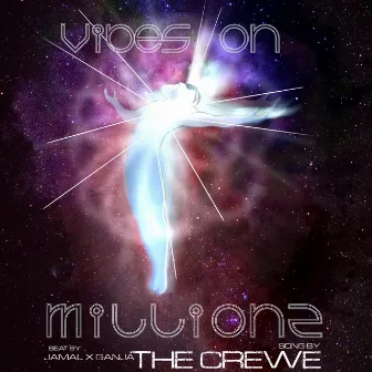 Vibes on Millionz by The Crewe