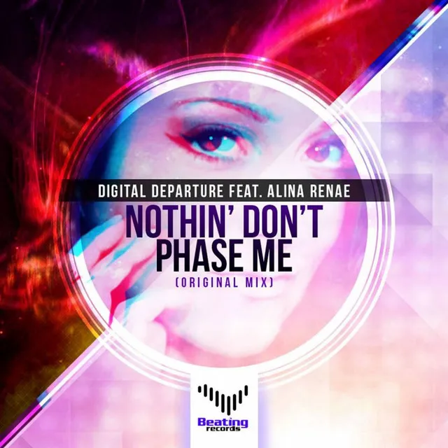 Nothin' Don't Phase Me - Original Mix